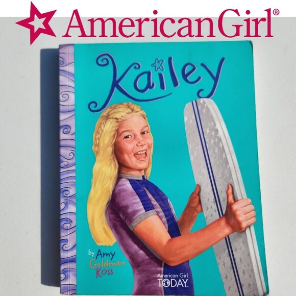 American Girl Today Kailey Doll Book by Amy Goldman Koss ISBN 9781584855910 ISBN - Picture 1 of 9